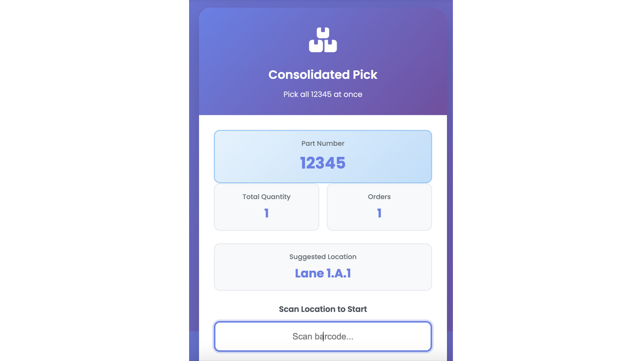 Consolidated Pick screen showing part number 12345 and suggested location Lane 1.A.1 with scan field